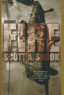 Friendly fire : the accidental shootdown of U.S. Black Hawks over Northern Iraq / Scott A. Snook.