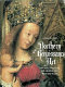 Northern Renaissance art : painting, sculpture, the graphic arts from 1350 to 1575 / James Snyder.