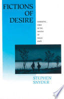 Fictions of desire : narrative form in the novels of Nagai Kafū / Stephen Snyder.