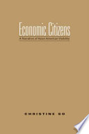 Economic citizens : a narrative of Asian American visibility /