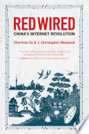 Red wired China's internet revolution /