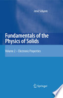 Fundamentals of the physics of solids. Jenő Sólyom, translated by Attila Piróth.