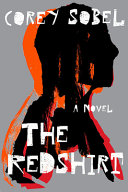 The redshirt : a novel / Corey Sobel.