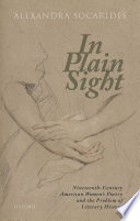 In plain sight : nineteenth-century American women's poetry and the problem of literary history /