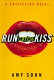 Run catch kiss : a novel / Amy Sohn.