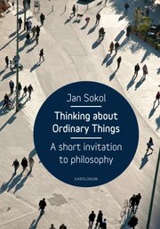 Thinking about ordinary things : a short invitation to philosophy /