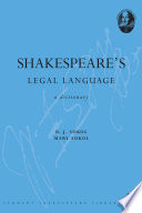 Shakespeare's legal language : a dictionary / B.J. Sokol & Mary Sokol.