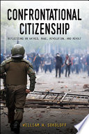 Confrontational citizenship : reflections on hatred, rage, revolution, and revolt /