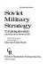 Soviet military strategy / V. D. Sokolovskiy ; edited, with an analysis and commentary, by Harriet Fast Scott.