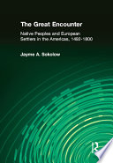 The great encounter : native peoples and European settlers in the Americas, 1492-1800 /