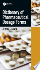 Dictionary of pharmaceutical dosage forms /