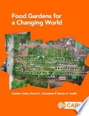 Food gardens for a changing world /