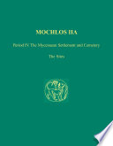 Mochlos IIA : period IV, the Mycenaean settlement and cemetery : the sites / by Jeffrey S. Soles ; contributions by Thomas M. Brogan and Sevi Triantaphyllou with Joanna Bending [and others] ; edited by Jeffery S. Soles and Costis Davaras.