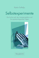 Selbstexperimente : Die Suche Nach der Innenperspektive und Ihre Epistemologischen Folgen /