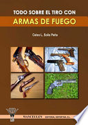 Todo sobre el tiro con armas de fuego /