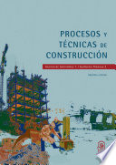 Procesos y técnicas de construcción / Hernán de Solminihac T., Guillermo Thenoux Z.