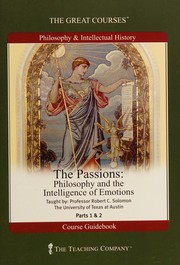 The passions philosophy and the intelligence of emotions /