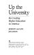 Up the university : recreating higher education in America /