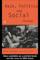 Race, politics, and social change / John Solomos and Les Back.