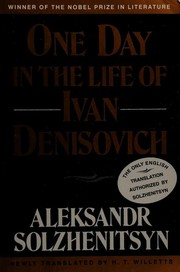 One day in the life of Ivan Denisovich / Aleksandr Solzheni︠t︡syn ; translated by H.T. Willetts.