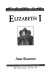 Elizabeth I / Anne Somerset.