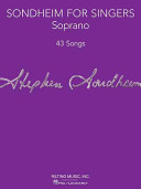 Sondheim for singers. 43 songs : songs in original keys for theater soprano and other Sondheim songs in suitable keys for theater soprano /