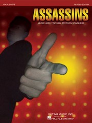 Assassins / music and lyrics by Stephen Sondheim ; book by John Weidman.