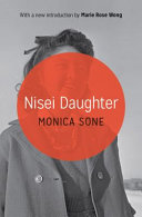 Nisei daughter / Monica Sone ; with a new introduction by Marie Rose Wong.