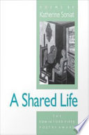 A shared life : poems / by Katherine Soniat.