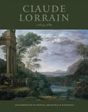 Claude Lorrain : the enchanted landscape / Martin Sonnabend and Jon Whiteley, with Christian Rümelin.