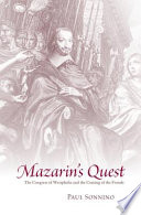 Mazarin's quest : the Congress of Westphalia and the coming of the Fronde /