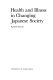 Health and illness in changing Japanese society /