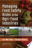 Managing food safety risks in the agri-food industries /