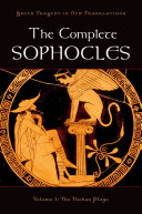 The complete Sophocles / edited by Peter Burian and Alan Shapiro.