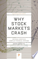 Why stock markets crash : critical events in complex financial systems /