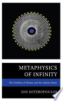Metaphysics of Infinity : the Problem of Motion and the Infinite Brain /