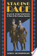 Staging race : black performers in turn of the century America /