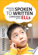 Moving from spoken to written language with ELLs /