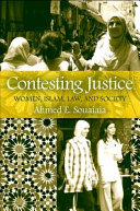 Contesting justice : women, Islam, law, and society /