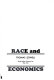 Race and economics / Thomas Sowell.