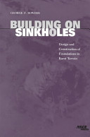 Building on sinkholes : design and construction of foundations in Karst terrain /