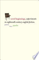 Novel beginnings experiments in eighteenth-century English fiction / Patricia Meyer Spacks.
