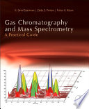 Gas chromatography and mass spectrometry a practical guide /