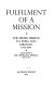 Fulfilment of a mission : the Spears mission to Syria and Lebanon, 1941-1944 / Sir Edward Spears.