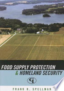 Food supply protection and homeland security / Frank R. Spellman.