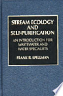 Stream ecology and self-purification : an introduction for wastewater and water specialists /