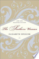 The southern woman : new and selected fiction /
