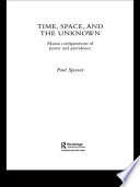 Time, space, and the unknown : Maasai configurations of power and providence /