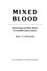 Mixed blood : intermarriage and ethnic identity in twentieth-century America / Paul R. Spickard.