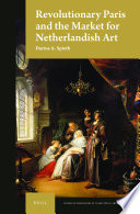 Revolutionary Paris and the market for Netherlandish art /